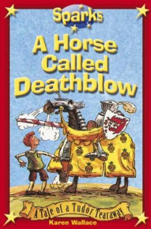 Sparks: A Horse Called Deathblow by Karen; Remphry, Wallace