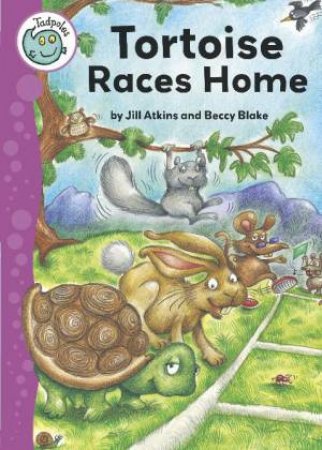 Tadpoles: Tortoise Races Home by Jill Atkins