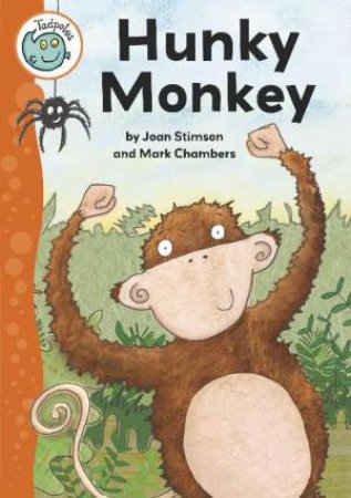 Tadpoles: Hunky Monkey by Joan Stimson