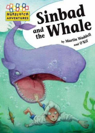 Hopscotch Adventures: Sinbad and the Whale by Martin Waddell