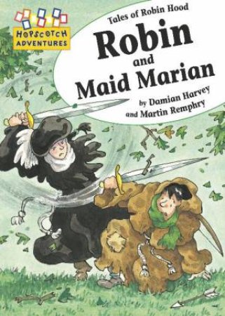 Hopscotch Adventures: Robin and Maid Marian by Damian Harvey