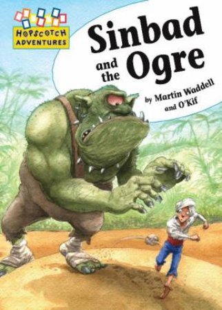 Hopscotch Adventures: Sinbad and the Ogre by Martin Waddell