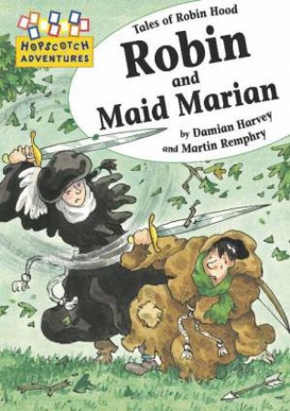 Hopscotch Adventures: Robin and Maid Marian by Damian Harvey