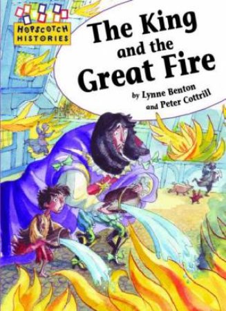 Hopscotch Histories: The King and the Great Fire by Lynne Benton