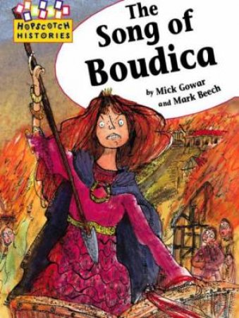 Hopscotch Histories: The Song of Boudica by Mick Gowar