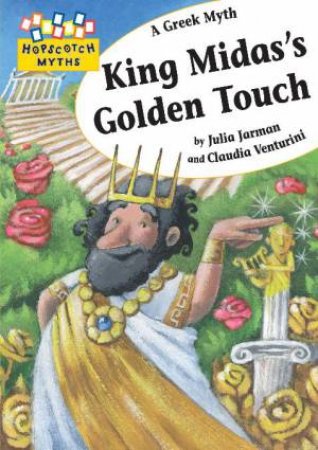 Hopscotch Myths: King Midas's Golden Touch by Julia Jarman