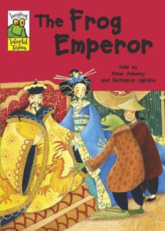 Leapfrog World Tales: The Frog Emperor by Various