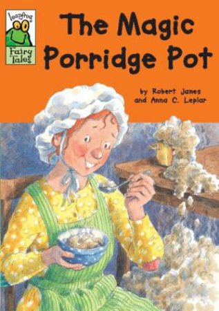 Leapfrog Fairy Tales: The Magic Porridge Pot by Robert James