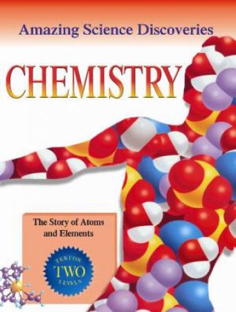 Amazing Science Discoveries: Chemistry by Bryson Gore