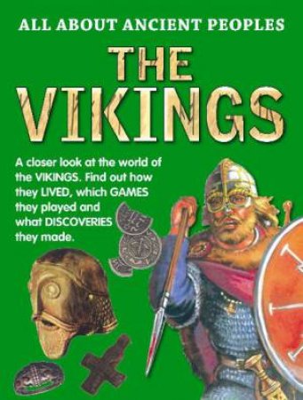 All About Ancient Peoples: The Vikings by Anita Ganeri