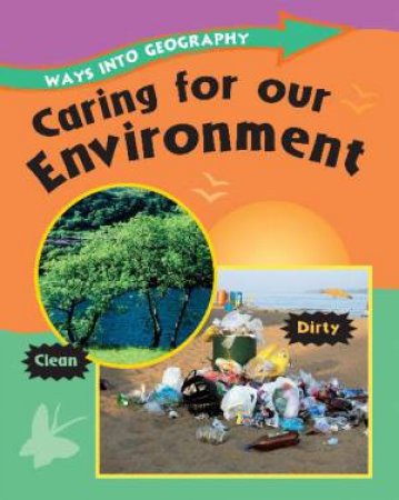 Ways Into Geography: Caring for Our Environment by Various