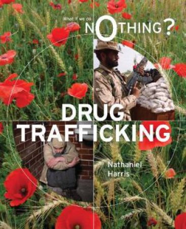 What if We Do Nothing?: Drug Trafficking by Nathaniel Harris