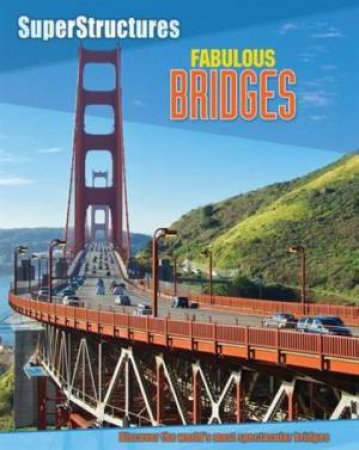 SuperStructures: Fabulous Bridges by Ian Graham