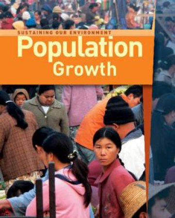 Sustaining Our Environment: Population Growth by Rufus Bellamy