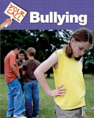 Your Call: Bullying by Deborah Chancellor