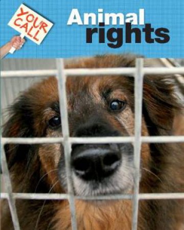 Your Call: Animal Rights by Jillian Powell