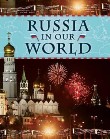 Countries in Our World: Russia by Galya Ransome