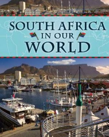 Countries in Our World: South Africa by Ali Brownlie Bojang