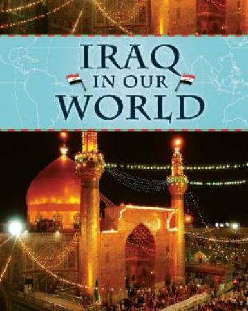 Countries in Our World: Iraq by Susan Crean