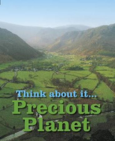 Think About It: Precious Planet by Harry Cory-Wright