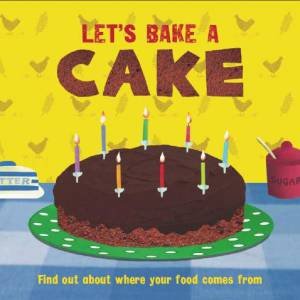 Let's Find Out: Let's Bake a Cake by Ruth Walton