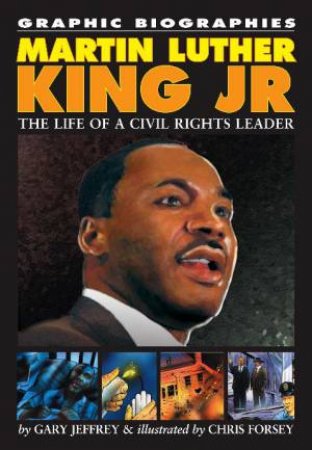 Graphic Biographies: Martin Luther King Jr by Gary Jeffrey