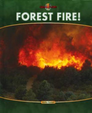 Nature's Fury: Forest Fire! by Anita Ganeri