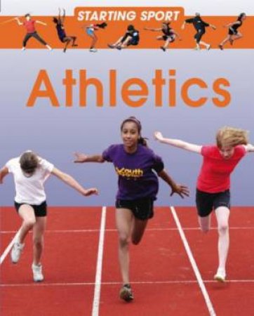 Starting Sport: Athletics by Rebecca Hunter