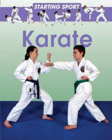 Starting Sport: Karate by Rebecca Hunter