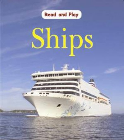 Read and Play: Ships by Jim Pipe