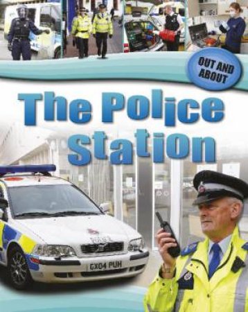 Out and About: The Police Station by Sue Barraclough