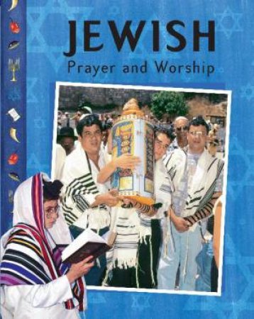 Prayer and Worship: Jewish by Anita Ganeri