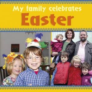 My Family Celebrates: Easter by Cath Senker