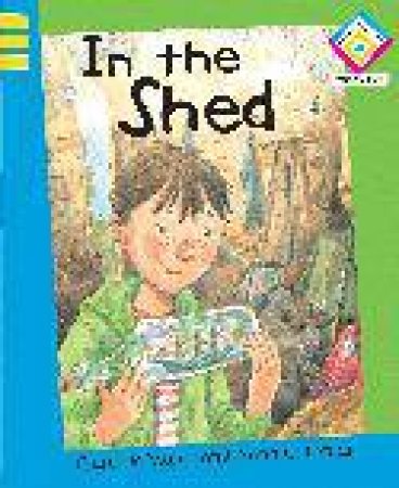 In the Shed: Reading Corner Phonics G1 L3 by Clare De Marco