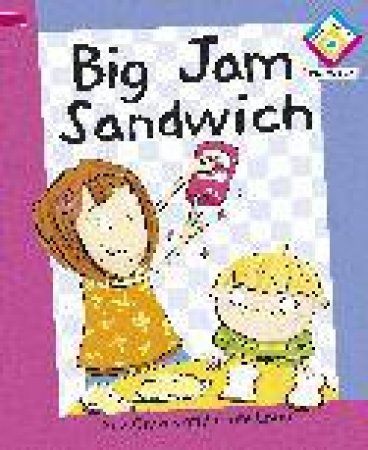 Big Jam Sandwich: Reading Corner Phonics G2 L1 by Sue Graves