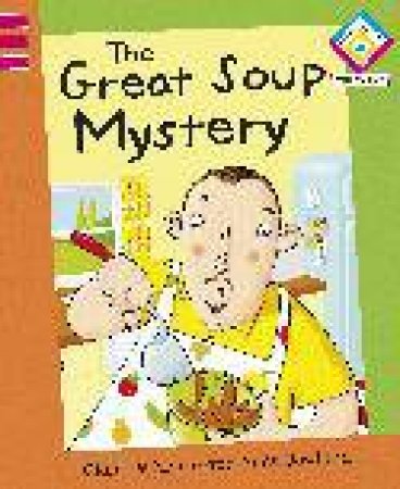 The Great Soup Mystery: Reading Corner Phonics G2 L3 by Clare De Marco