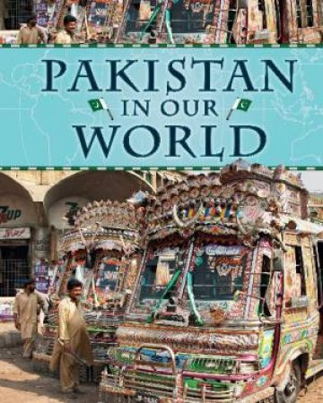 Pakistan in Our World by Andrew Langley