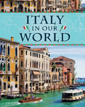 Italy in Our World by Ann Weil