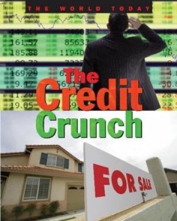 World Today: The Credit Crunch by Colin Hynson