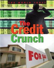 World Today The Credit Crunch