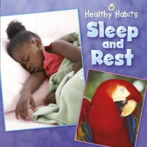 Healthy Habits: Sleep and Rest by Sue Barraclough