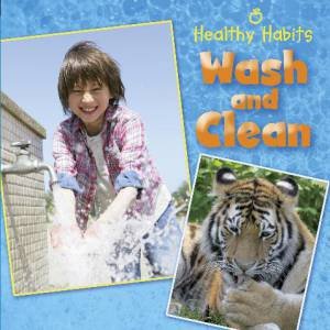 Healthy Habits: Wash and Clean by Sue Barraclough