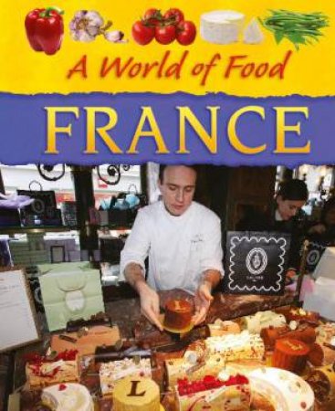 A World of Food: France by Kathy Elgin