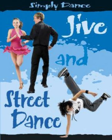 Simply Dance: Jive and Street Dance by Rita Storey