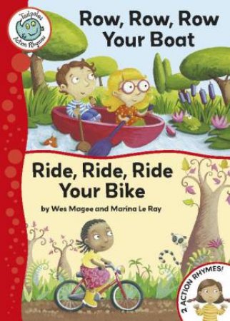 Tadpoles Action Rhymes: Row, Row, Your Boat / Ride, Ride, Ride Your Bike by Wes Magee