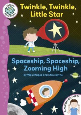 Tadpoles Action Rhymes: Twinkle, Twinkle, Little Star\Spaceship, Spaceship, Zooming High by Wes Magee