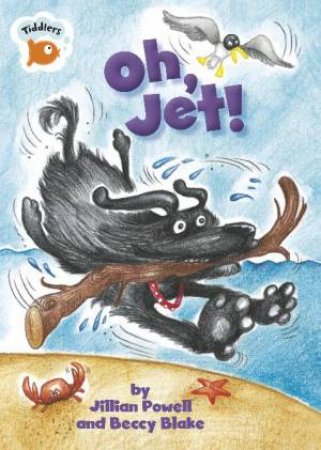 Tiddlers: Oh, Jet! by Jillian Powell