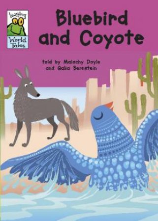 Leapfrog World Tales: Bluebird and Coyote by Malachy Doyle