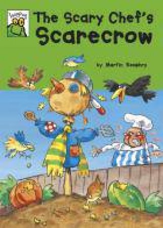 Leapfrog: The Scary Chef's Scarecrow by Martin Remphry