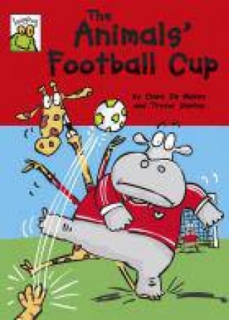 Leapfrog: The Animals' Football Cup by Clare; Dunton, De Marco